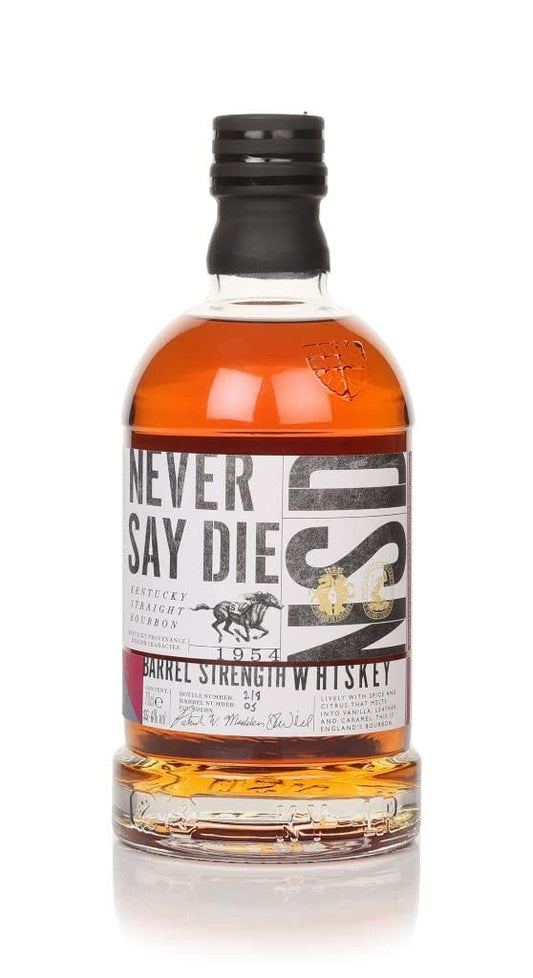 - Never Say Die Bourbon Whiskey | Barrel Strength | 70cl -