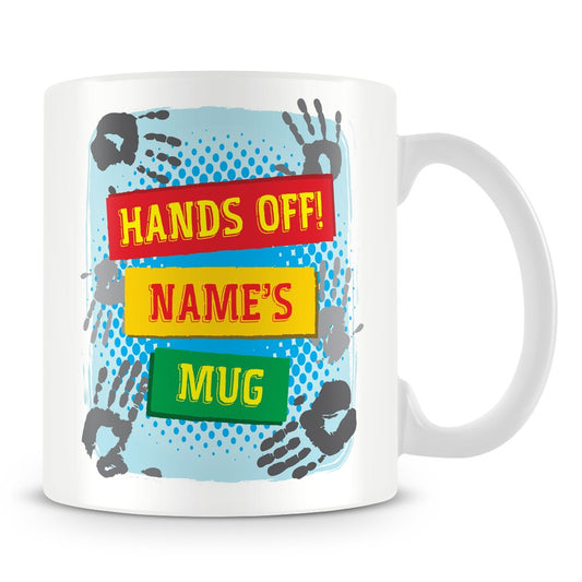 -  Personalised Name Mug/Cup with 'Hands Off' Design | Customise Name -
