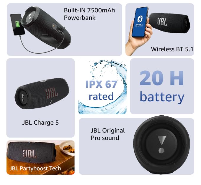 - JBL Charge 5 | Portable Bluetooth Speaker with deep bass | IP67 waterproof and dustproof | 20 hours of playtime | built-in powerbank -