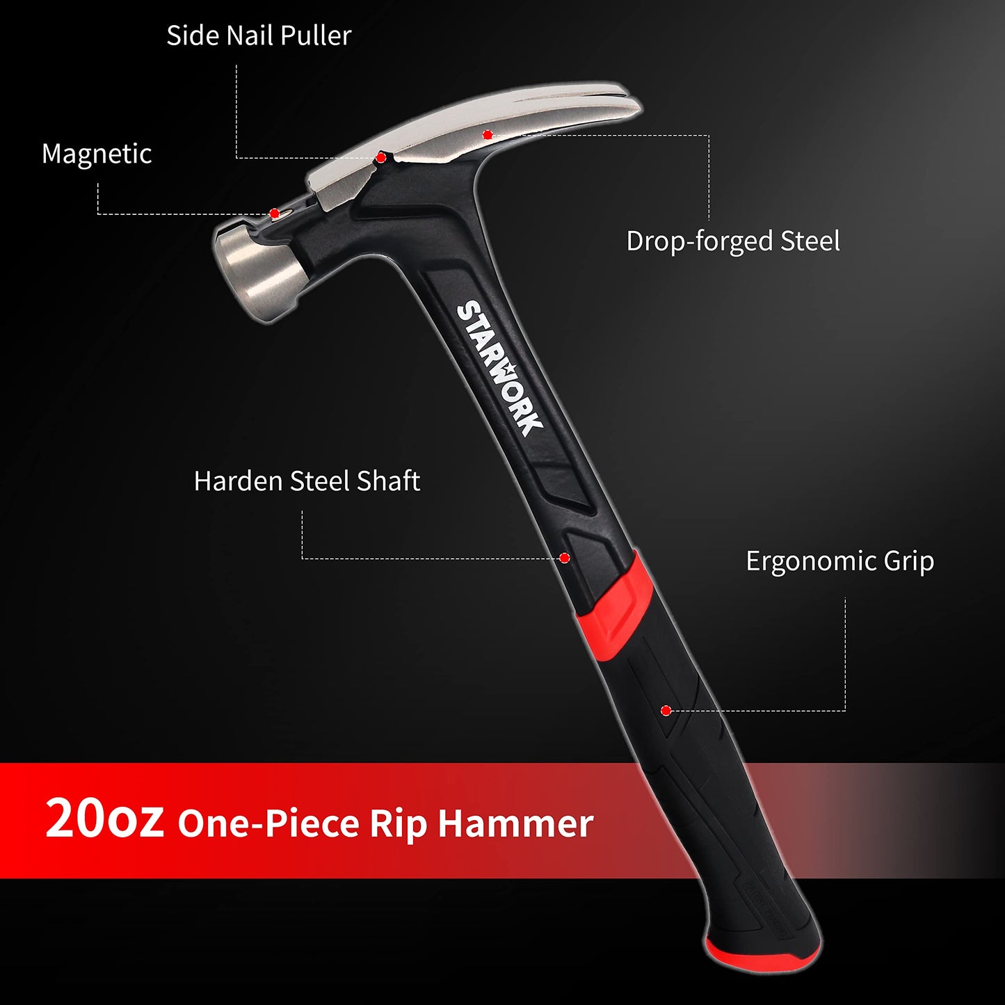 - STARWORK 20 oz | One-Piece Rip Hammer | Comfort Grip for Pulling Nails -