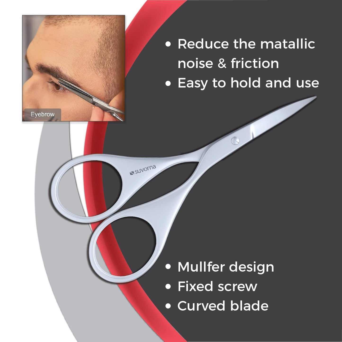 - Suvorna Small Scissors for Eyebrow, Beard, Mustache, Facial, Brow, Eye Lash, Nose & Ear Hair | Curved Scissors for Men's & Women's Grooming -